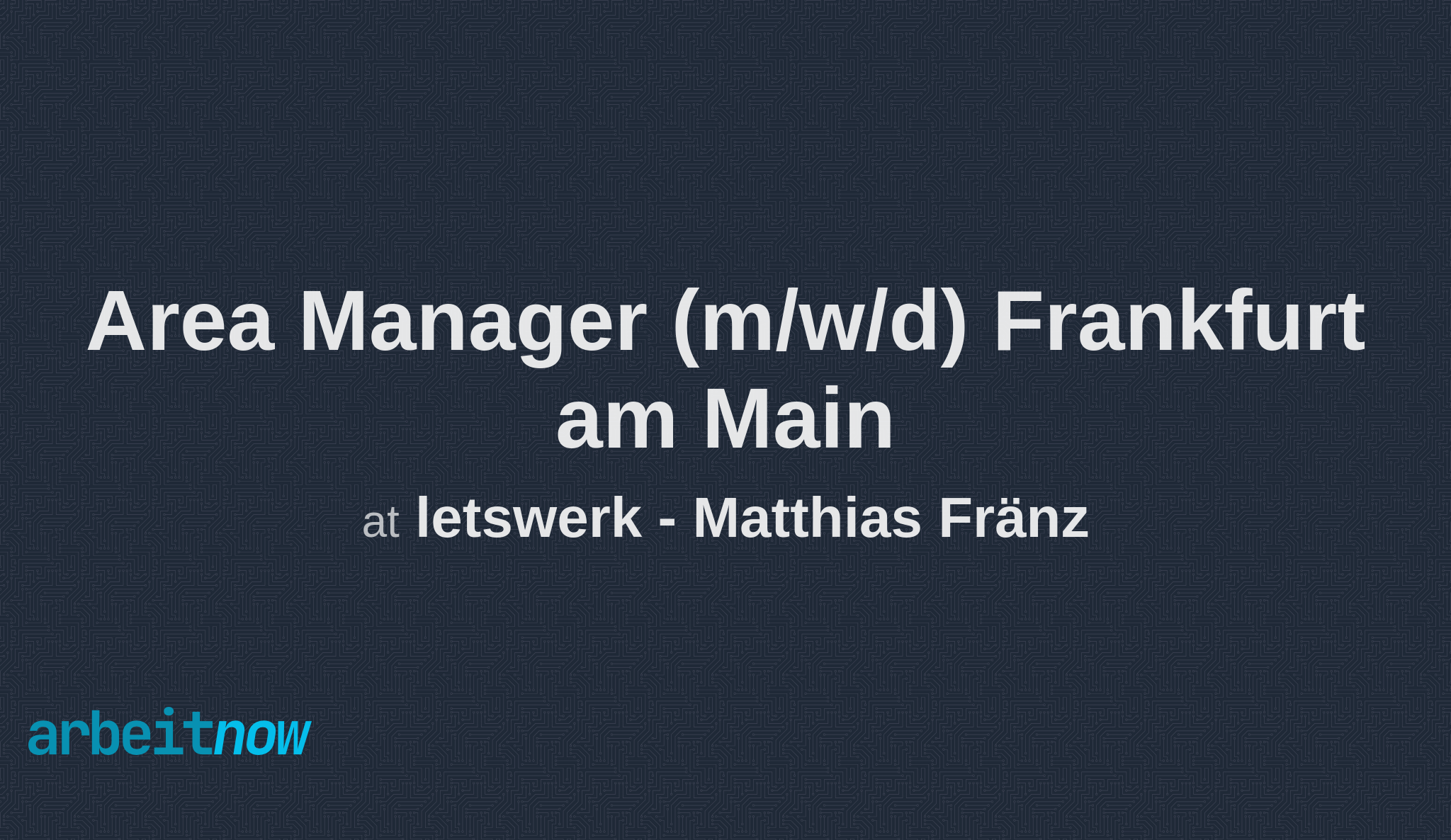 Area Manager (m/w/d) Frankfurt am Main job at letswerk